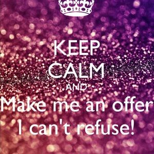 Make me a offer! It doesn’t hurt to ask😘